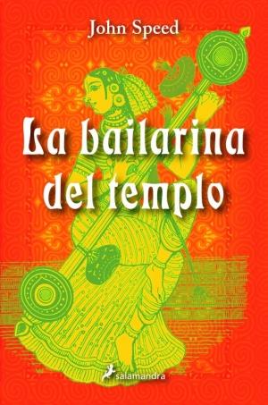 BAILARINA DEL TEMPLO, LA | 9788498381030 | SPEED, JOHN