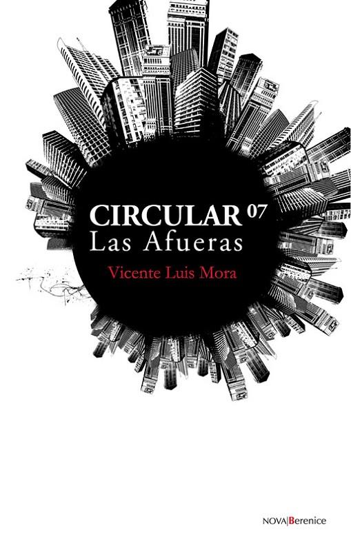 CIRCULAR 07. LAS AFUERAS | 9788496756311 | MORA, VICENTE LUIS