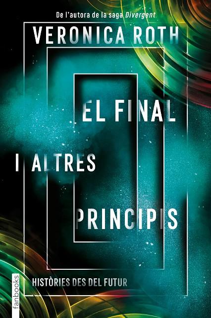 FINAL I ALTRES PRINCIPIS, EL | 9788417515782 | ROTH, VERONICA