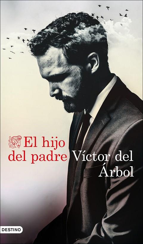 HIJO DEL PADRE, EL  | 9788423359165 | ARBOL, VICTOR DEL 