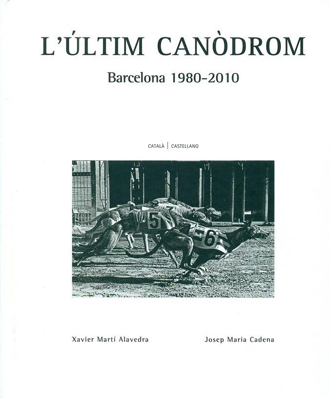 ULTIM CANODROM, L' | 9788416171057 | MARTI ALAVEDRA, XAVIER; CADENA, JOSEP MARIA