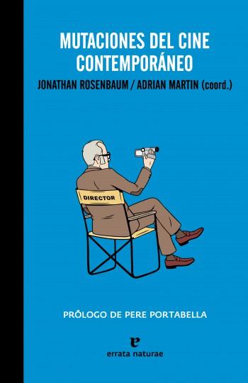 MUTACIONES DEL CINE CONTEMPORANEO | 9788493788995 | ROSENBAUM JONATHAN; MARTIN ADRIAN