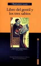 LIBRO DEL GENTIL Y LOS TRES SABIOS | 9788479149116 | RAMON LLULL , BEATO (CA. 1232-1315)