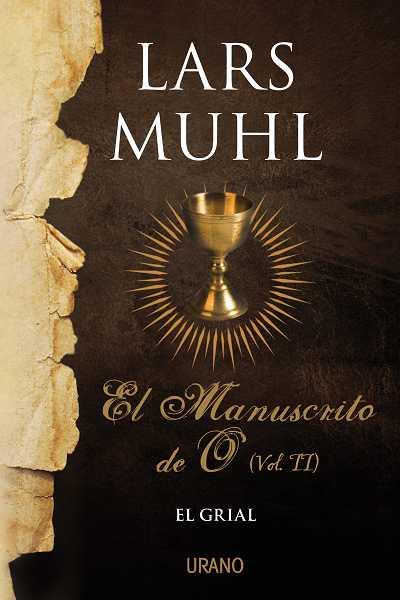 MANUSCRITO DE O (VOL. II), EL. EL GRIAL | 9788479532239 | MUHL, LARS