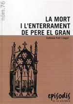 MORT I L'ENTERRAMENT DE PERE EL GRAN, LA | 9788423205660 | FORT I COGUL, EUFEMIA