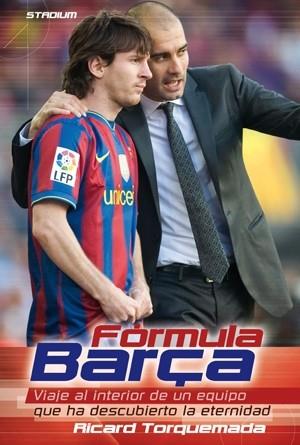 FORMULA BARÇA. VIAJE AL INTERIOR DE UN EQUIPO QUE HA... | 9788415088240 | TORQUEMADA, RICARD