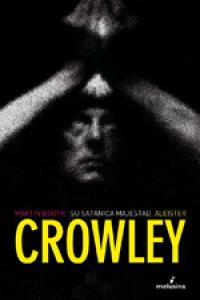 SU SATANICA MAJESTAD, ALEISTER CROWLEY | 9788496614437 | BOOTH, MARTIN