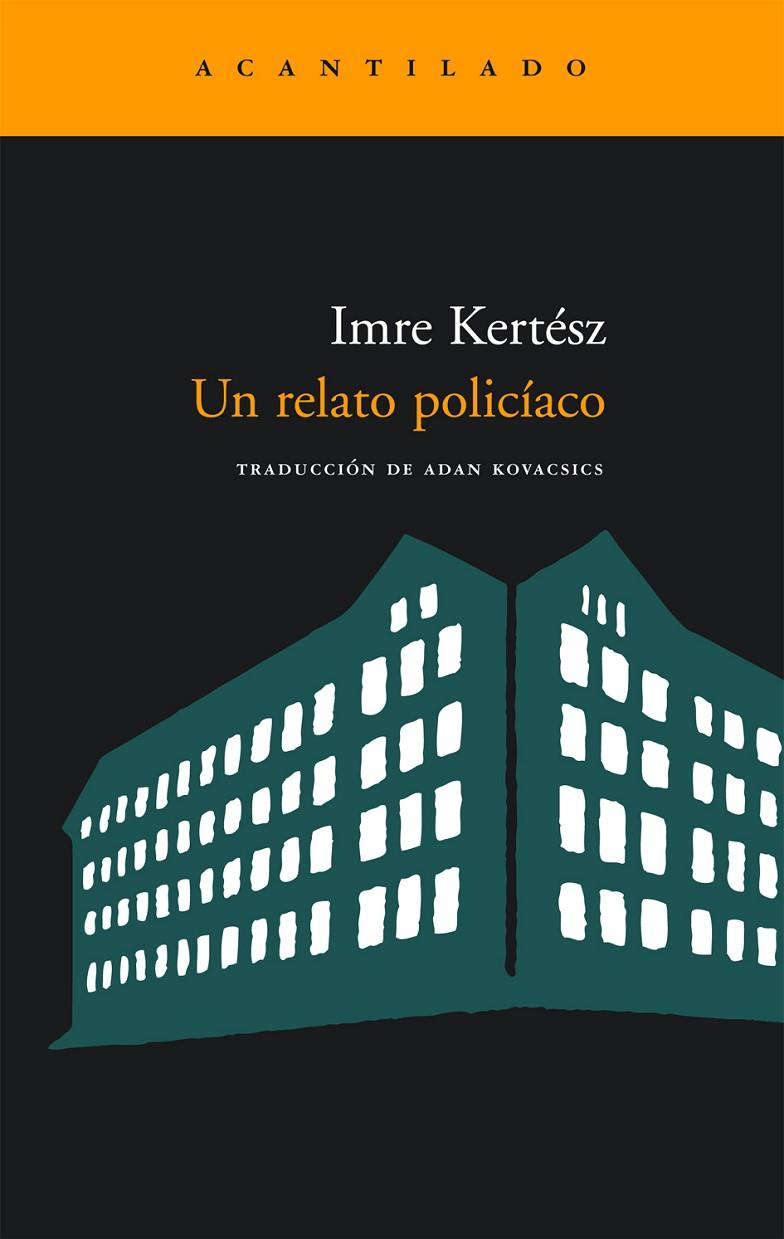 RELATO POLICIACO, UN | 9788496489851 | KERTESZ, IMRE