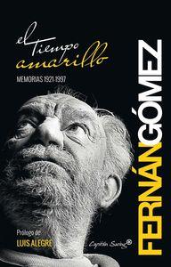 TIEMPO AMARILLO, EL. MEMORIAS 1921-1997 | 9788494287886 | FERNAN GOMEZ, FERNANDO