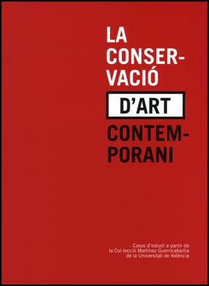 CONSEVARCIO D'ART CONTEMPORANIA, LA | 9788437080550 | VV.AA.