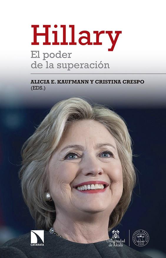 HILLARY : EL PODER DE LA SUPERACION | 9788490972175 | KAUFMANN, ALICIA - CRESPO, CRISTINA