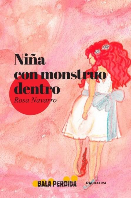 NIÑA CON MONSTRUO DENTRO | 9788412610833 | NAVARRO, ROSA