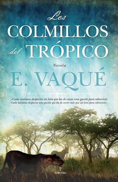 COLMILLOS DEL TROPICO, LOS | 9788415338598 | VAQUE, E.