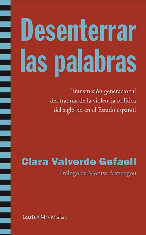 DESENTERRAR LAS PALABRAS : TRANSMISION GENERACIONAL DEL TRAU | 9788498885767 | VALVERDE GEFAELL, CLARA