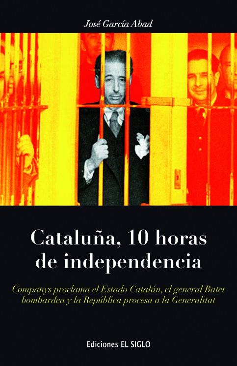 CATALUÑA, 10 HORAS DE INDEPENDENCIA | 9788461701759 | GARCIA ABAD, JOSE