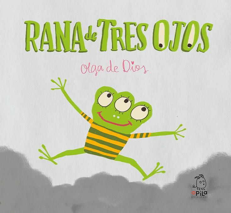 RANA DE TRES OJOS | 9788417028053 | DE DIOS, OLGA