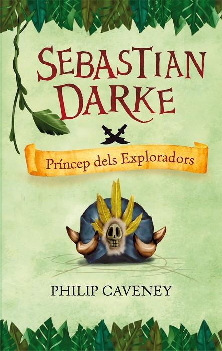 SEBASTIAN DARKE. PRINCEP DELS EXPLORADORS | 9788498244427 | CAVENEY, PHILIP