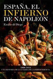 ESPAÑA, EL INFIERNO DE NAPOLEON | 9788497346917 | DIEGO, EMILIO DE