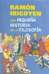 PEQUEÑA HISTORIA DE LA FILOSOFIA, UNA | 9788497543781 | IRIGOYEN, RAMON