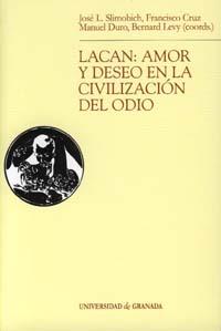 LACAN : AMOR Y DESEO EN LA CIVILIZACION DEL ODIO | 9788433831682 | CRUZ QUINTANA, FRANCISCO [ET. AL.]