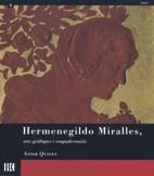 HERMENEGILDO MIRALLES, ARTS GRÀFIQUES I ENCUADERNACIÓ | 9788478451524 | QUINEY,AITOR