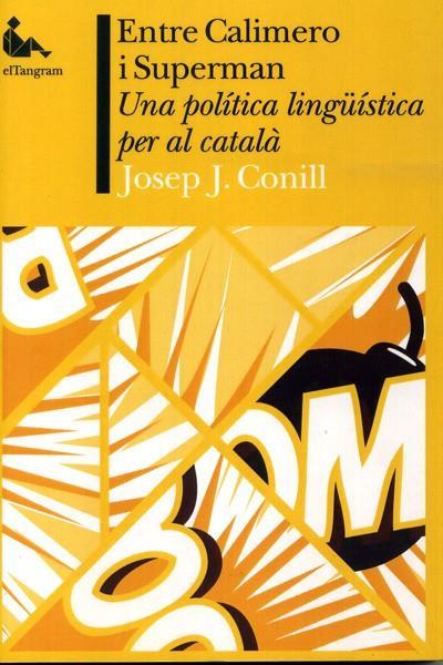 ENTRE CALIMERO I SUPERMAN | 9788493846565 | CONILL, JOSEP J.