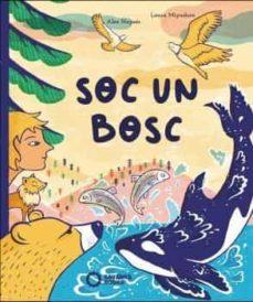 SOC UN BOSC | 9788412391831 | NOGUES, ALEX / MIYASHIRO, LAURA