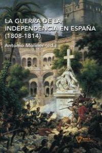 GUERRA DE LA INDEPENDENCIA EN ESPAÑA (1808-1814), LA | 9788493592622 | MOLINER PRADA, ANTONIO ED. LIT.