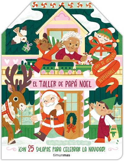 TALLER DE PAPÁ NOEL, EL.  LIBRO DE ADVIENTO DESPLEGABLE | 9788408291459 | JUAN, NATÀLIA