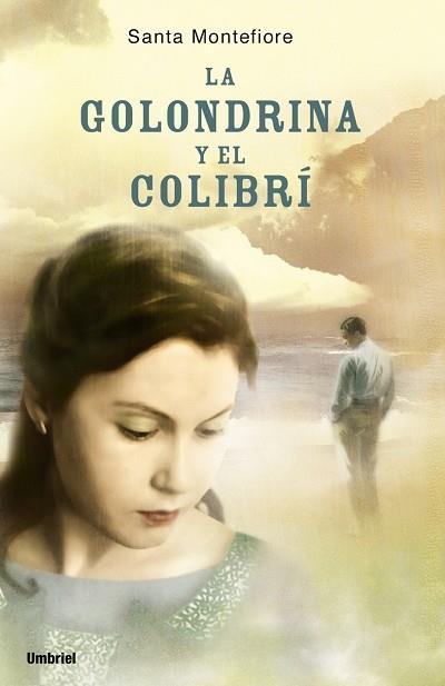 GOLONDRINA Y EL COLIBRI, LA | 9788489367135 | MONTEFIORE, SANTA