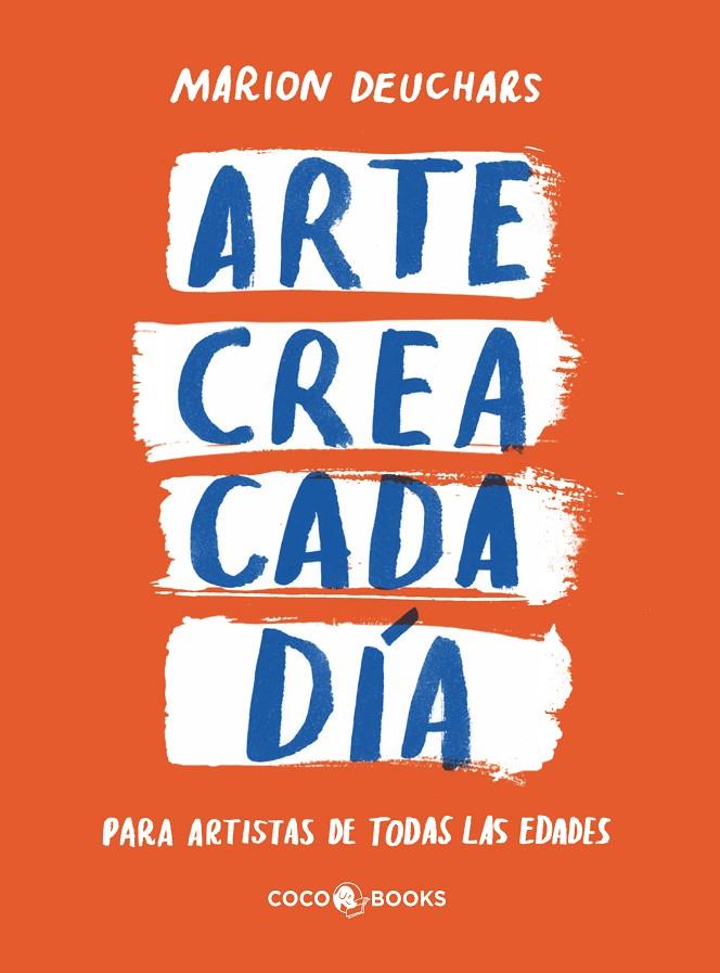 ARTE CREA CADA DÍA (CAST) | 9788412730098 | DEUCHARS, MARION