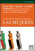 SOCIEDAD QUE NO AMABA A LAS MUJERES, LA | 9788483566688 | FERNANDEZ AGUADO, FRANCISCO JAVIER