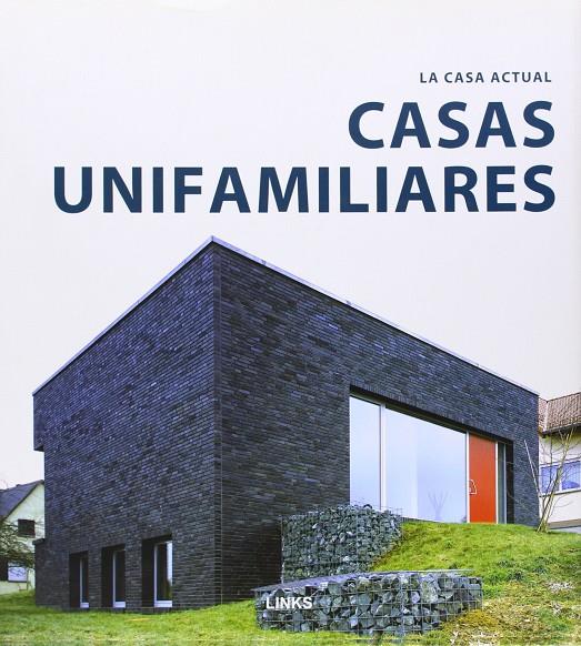 CASA ACTUAL, LA. CASAS UNIFAMILIARES | 9788489861756 | CHUECA SANCHO, PILAR