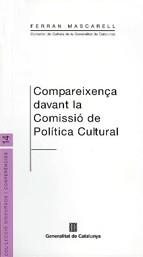 COMPAREIXENÇA DAVANT LA COMISSIO DE POLITICA CULTURAL | 9788439371182 | MASCARELL, FERRAN