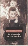 GUARDIAN DE LOS SUEÑOS, EL | 9788497597289 | SALINGER, MARGARET A.