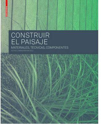 CONSTRUIR EL PAISAJE | 9783034606943 | ZIMMERMANN, ASTRID (EDS.)