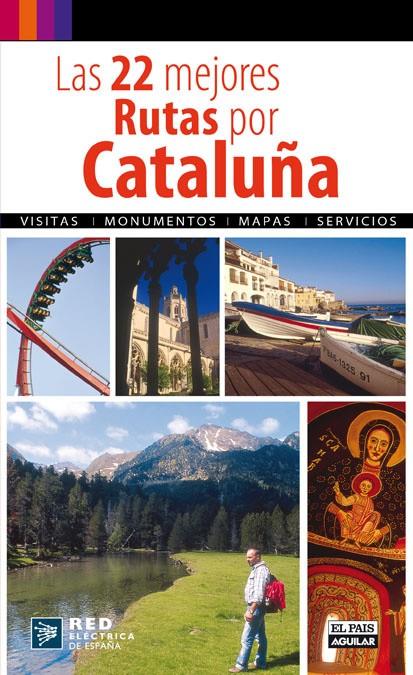 22 MEJORES RUTAS POR CATALUÑA, LAS | 9788403508750 | VVAA