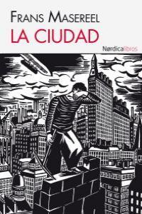 CIUDAD, LA | 9788492683895 | MASEREEL, FRANS