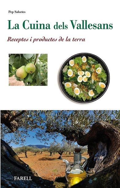 CUINA DELS VALLESANS, LA. RECEPTES I PRODUCTES DE LA TERRA | 9788492811656 | SALSETES, PEP