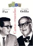 CARTAS CRUZADAS | 9789682326080 | PAZ, OCTAVIO; ORFILA, ARNALDO