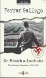 DE MUNICH A AUSCHWITZ. UNA HISTORIA DEL NAZISMO, | 9788401530449 | GALLEGO, FERRAN