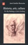 HISTORIA, ARTE Y CULTURA | 9789505575589 | BURUCUA, JOSE EMILIO