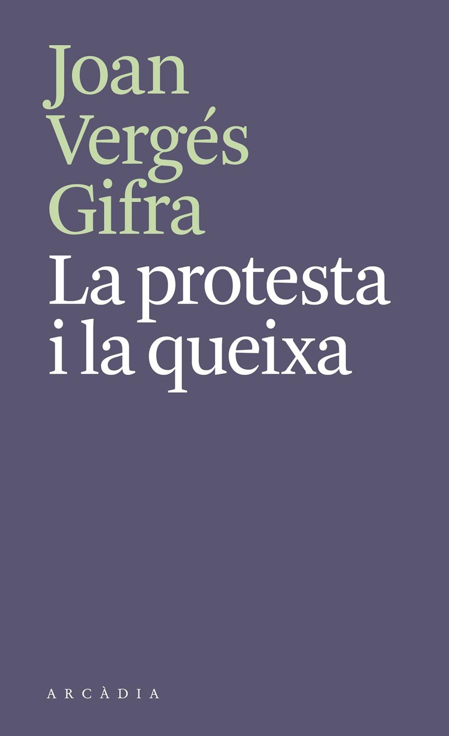 PROTESTA I LA QUEIXA, LA | 9788412745788 | VERGÉS GIFRA, JOAN