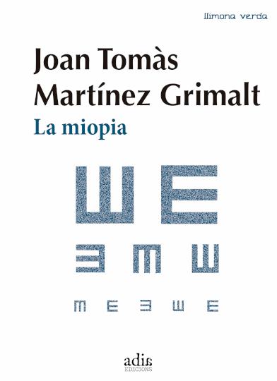 MIOPIA, LA  | 9788412689273 | MARTÍNEZ GRIMALT, JOAN TOMÀS