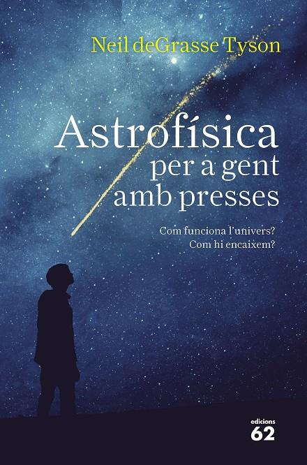 ASTROFISICA PER A GENT AMB PRESSES | 9788429776317 | DEGRASSE TYSON, NEIL