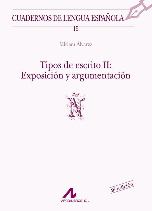 TIPOS DE ESCRITO II: EXPOSICIÓN Y ARGUMENTACION | 9788476351437 | ALVAREZ, MIRIAM