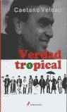 VERDAD TROPICAL | 9788478888900 | VELOSO, CAETANO (1942- )