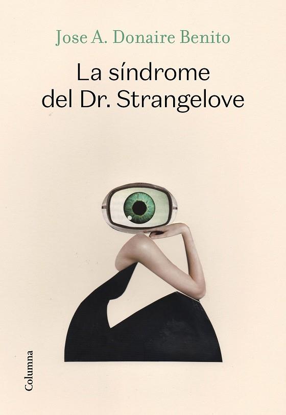 SINDROME DEL DR. STRANGELOVE, LA | 9788466427340 | DONAIRE BENITO, JOSE A.