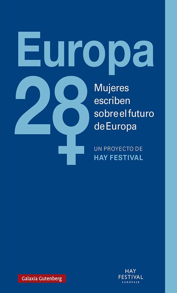 EUROPA 28. MUJERES ESCRIBEN SOBRE EL FUTURO DE EUROPA | 9788417971540 | AAVV