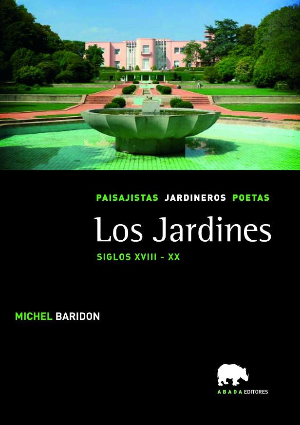 JARDINES, LOS. SIGLOS XVIII-XX | 9788496775367 | BARIDON, MICHEL